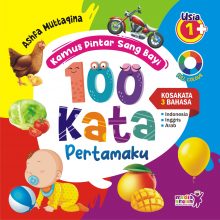 100 Kata Pertamaku (Kamus Pintar Sang Bayi)