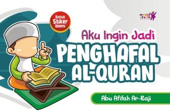 Aku Ingin Jadi Penghafal Al-Quran