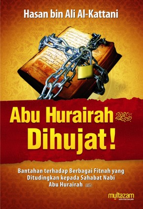 Abu Hurairah Dihujat!