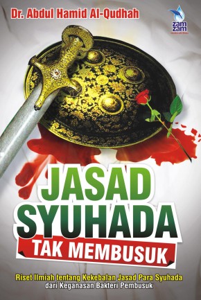 Jasad Syuhada tak Membusuk