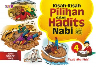 Kisah2 Pilihan dalam Hadits (4)