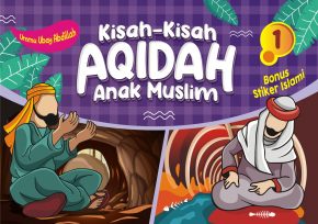 Kisah-kisah Aqidah Anak Muslim (1)
