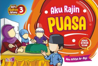 Seri Rukun Islam (3) : Aku Rajin Puasa