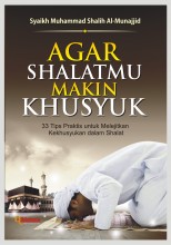 Agar Shalatmu Makin Khusyuk