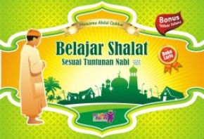 Belajar Shalat Sesuai Tuntunan Nabi
