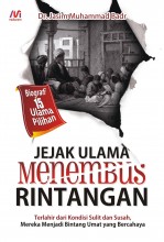 Jejak Ulama Menembus Rintangan