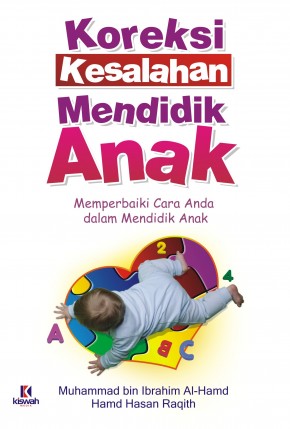 Koreksi Kesalahan Mendidik Anak