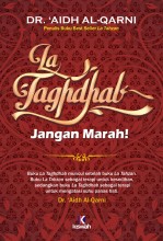 La Taghdhab, Jangan Marah!