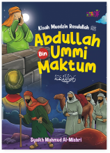 Kisah Muadzin Rasulullah (Abdullah Bin Ummi Maktum)