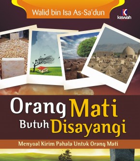 Orang Mati Butuh Disayangi