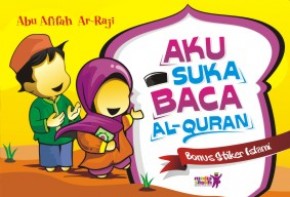 Aku Suka Baca Al-Quran