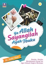 Ya Allah Sayangilah Ayah Ibuku